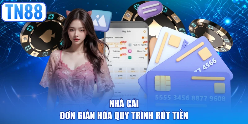 Nhà cái đơn giản hóa quy trình rút tiền
